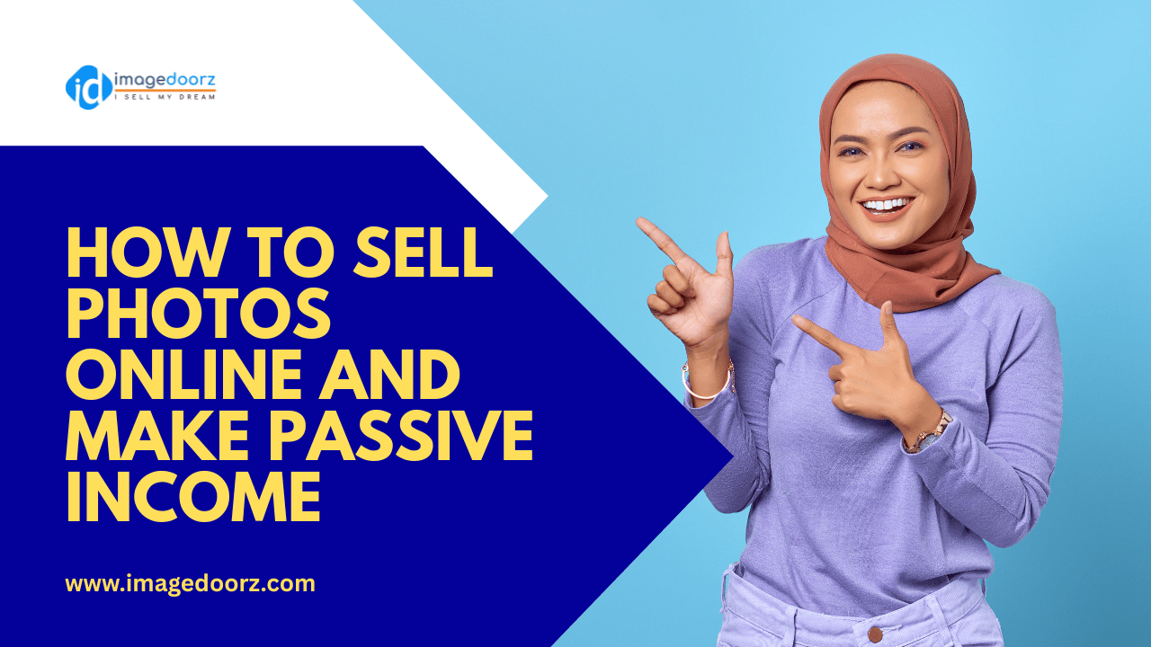 How to Sell Photos Online and Make Passive Income
