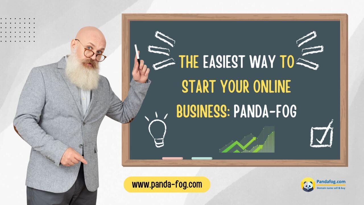 Start Your Online Business Easily with Panda-Fog.com