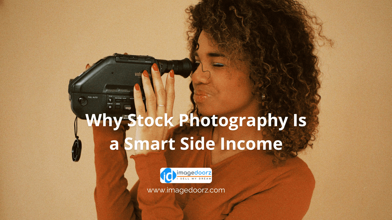 Why Stock Photography Is a Smart Side Income