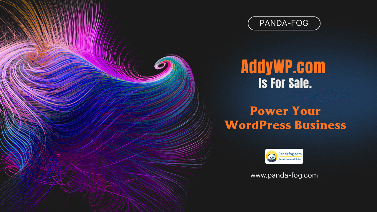 AddyWP.com Is For Sale  Power Your WordPress Business